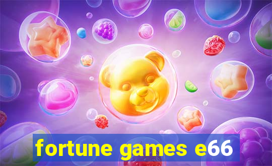 fortune games e66